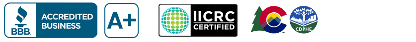 BBB Accredited Business A+, IICRC Certified and Colorado Department of Public Health and Environment badges
